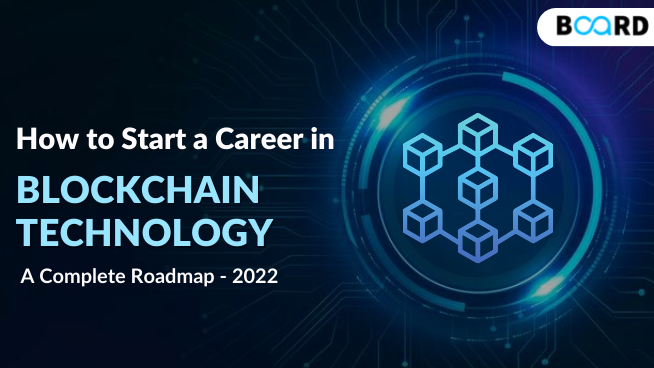 How to Start a Career in Blockchain Technology - A Complete Roadmap