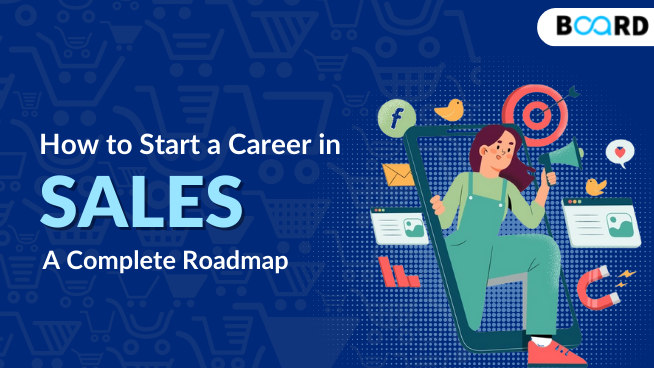 How to Start a Career in Sales - A Complete Roadmap(2025)