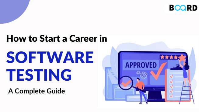 How to Start a Career in Software Testing - A Complete Guide(2025)
