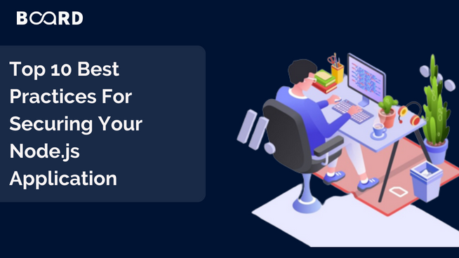 Top 10 Best Practices For Securing Your Node.js Application