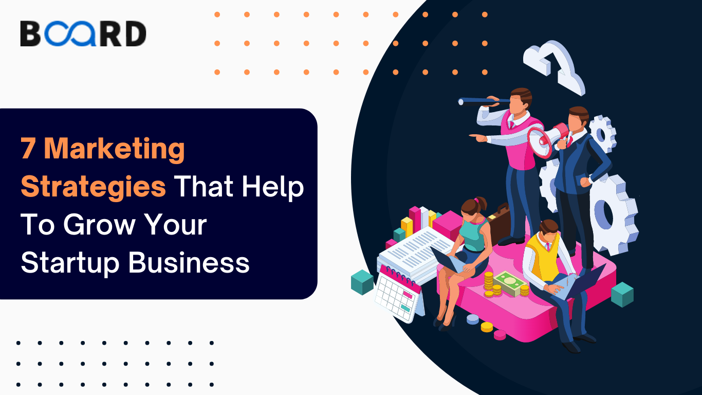 7 Marketing Strategies That Help To Grow Your Startup Business