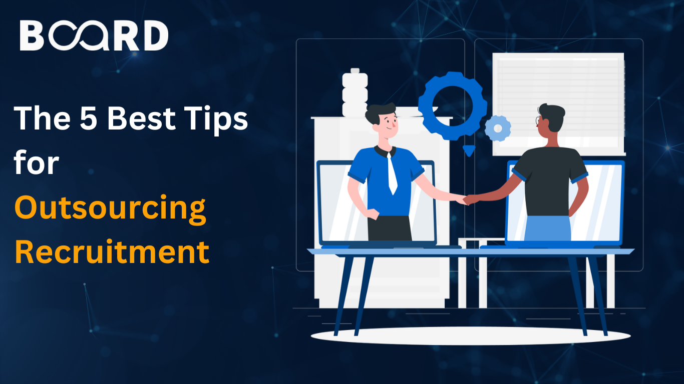 The 5 Best Tips for Outsourcing Recruitment