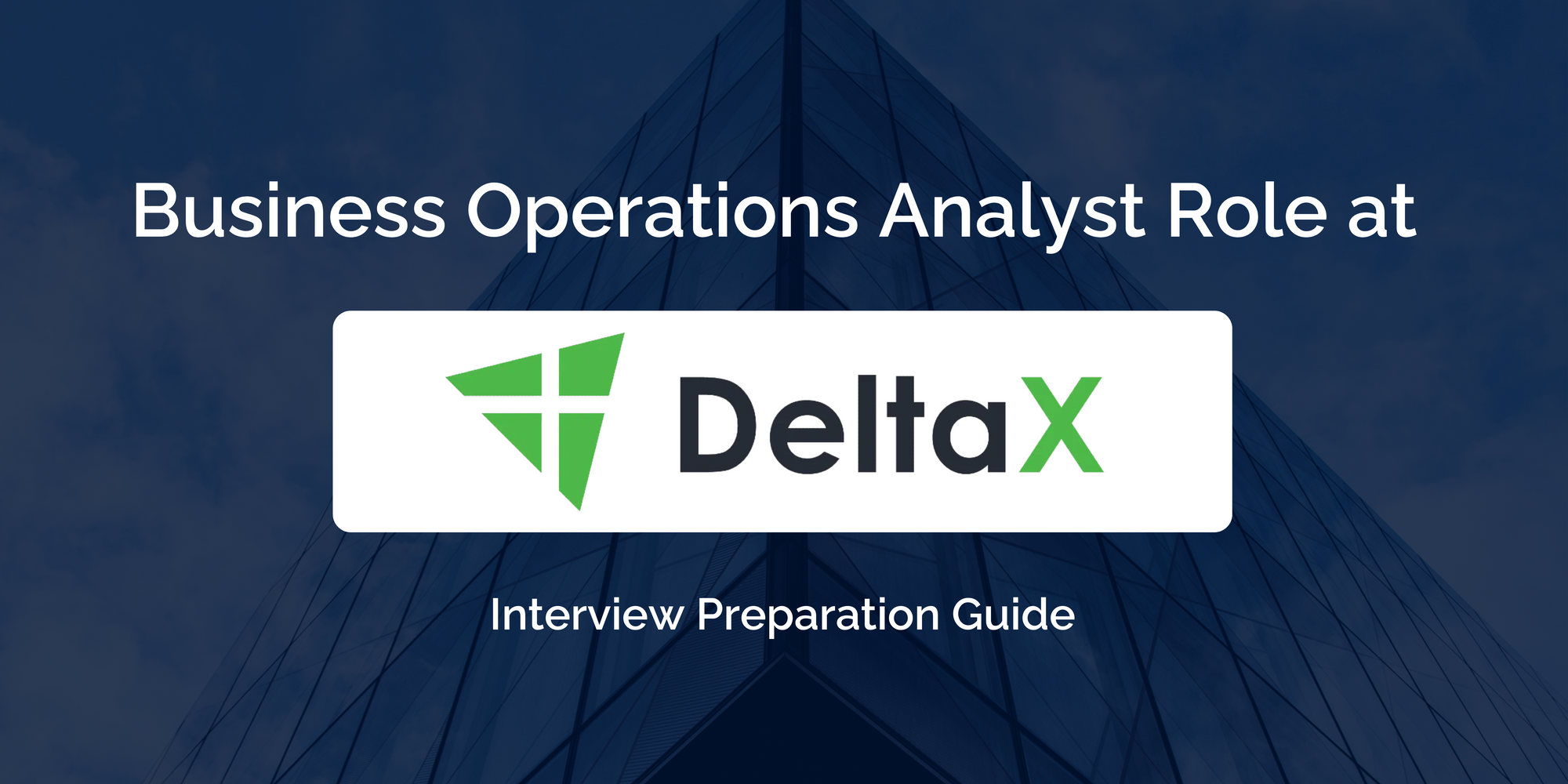 DeltaX : Master your Business Operations Analyst Interview- Key Preparation Tips for Success