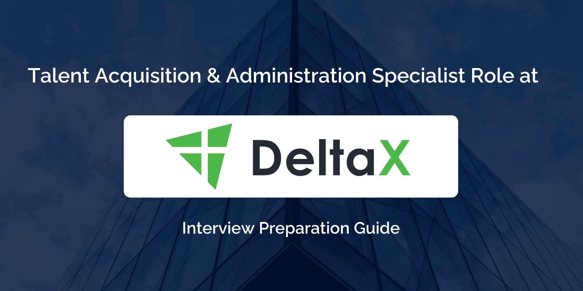 DeltaX: Excel in Your Interview- Talent Acquisition & Administration Specialist Preparation Guide
