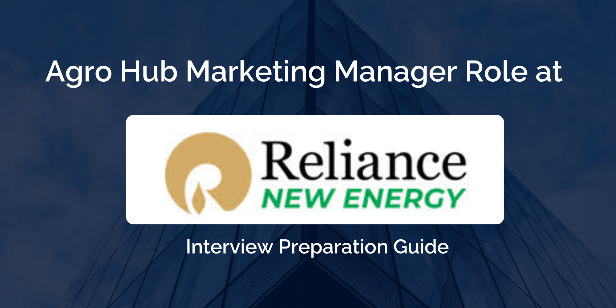 Reliance: Excelling in Your Agro Hub Marketing Manager Interview- A Comprehensive Preparation Guide