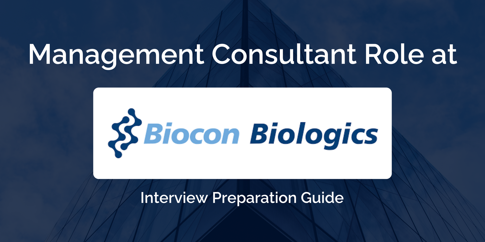 Biocon Biologics: Prepare for Your Management Consultant Interview with this Guide