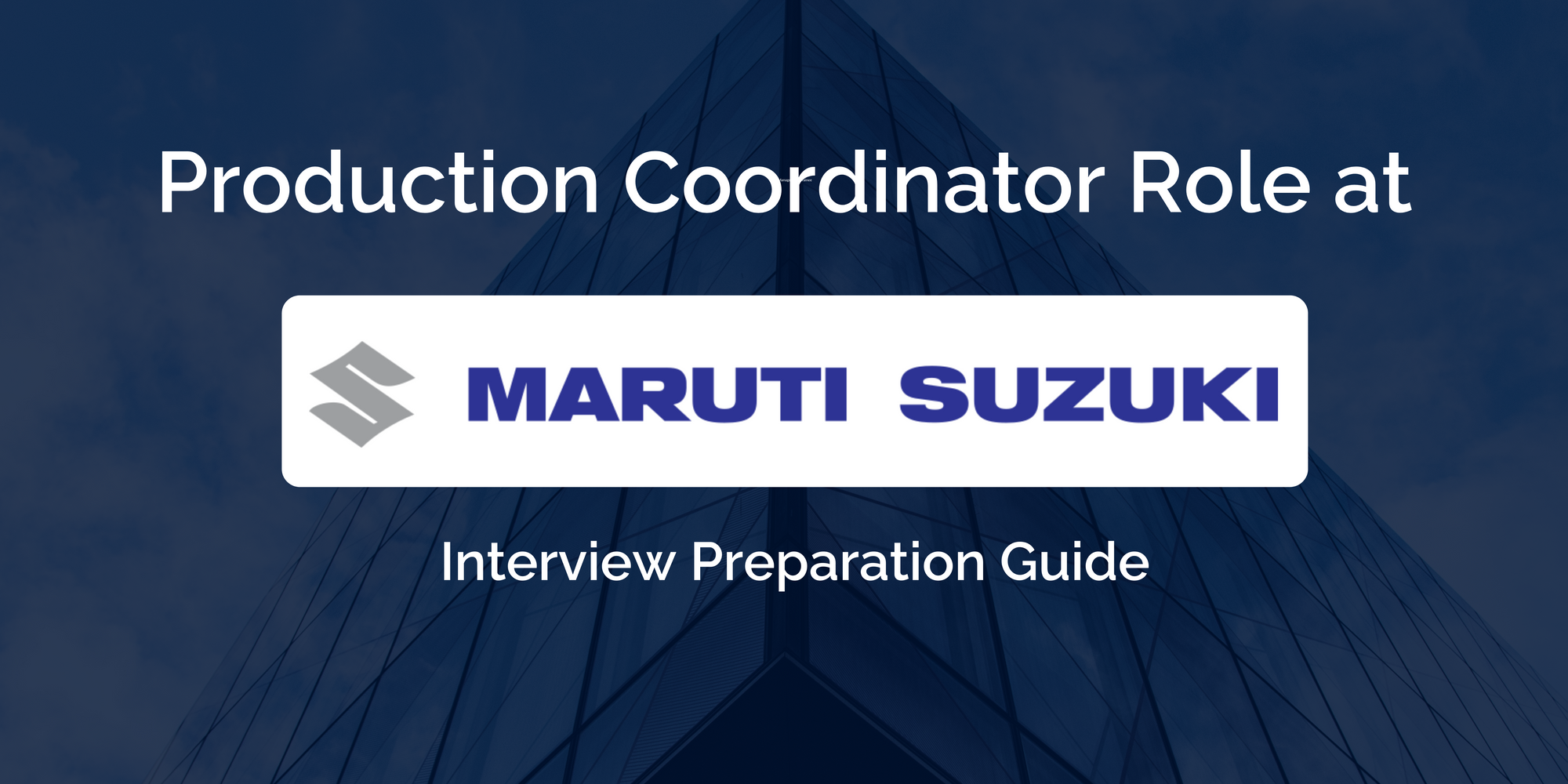 Maruti Suzuki: Master Your Production Coordinator Interview- Key Preparation Tips for Success
