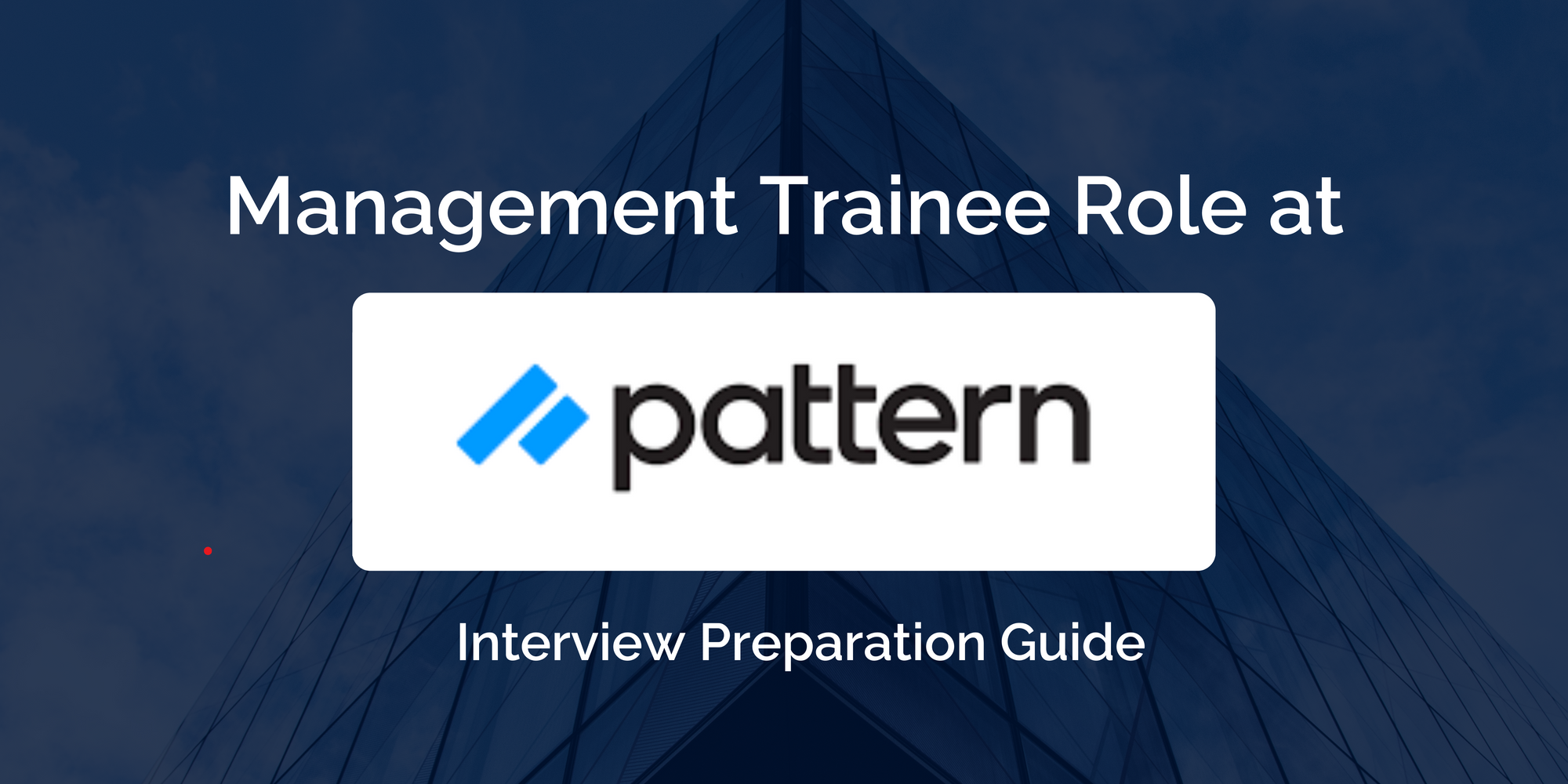 Pattern Technologies: Ace Your Interview with this Comprehensive Preparation Guide for Management Intern