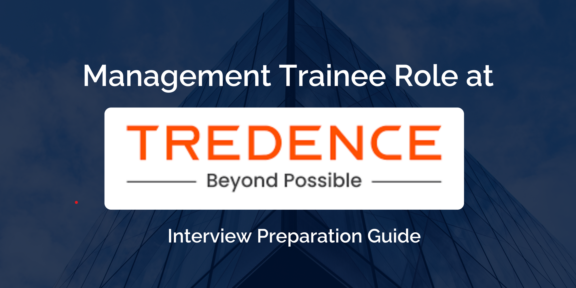 Tredence: A Comprehensive Guide to Prepare for Your Interview as a Management Trainee