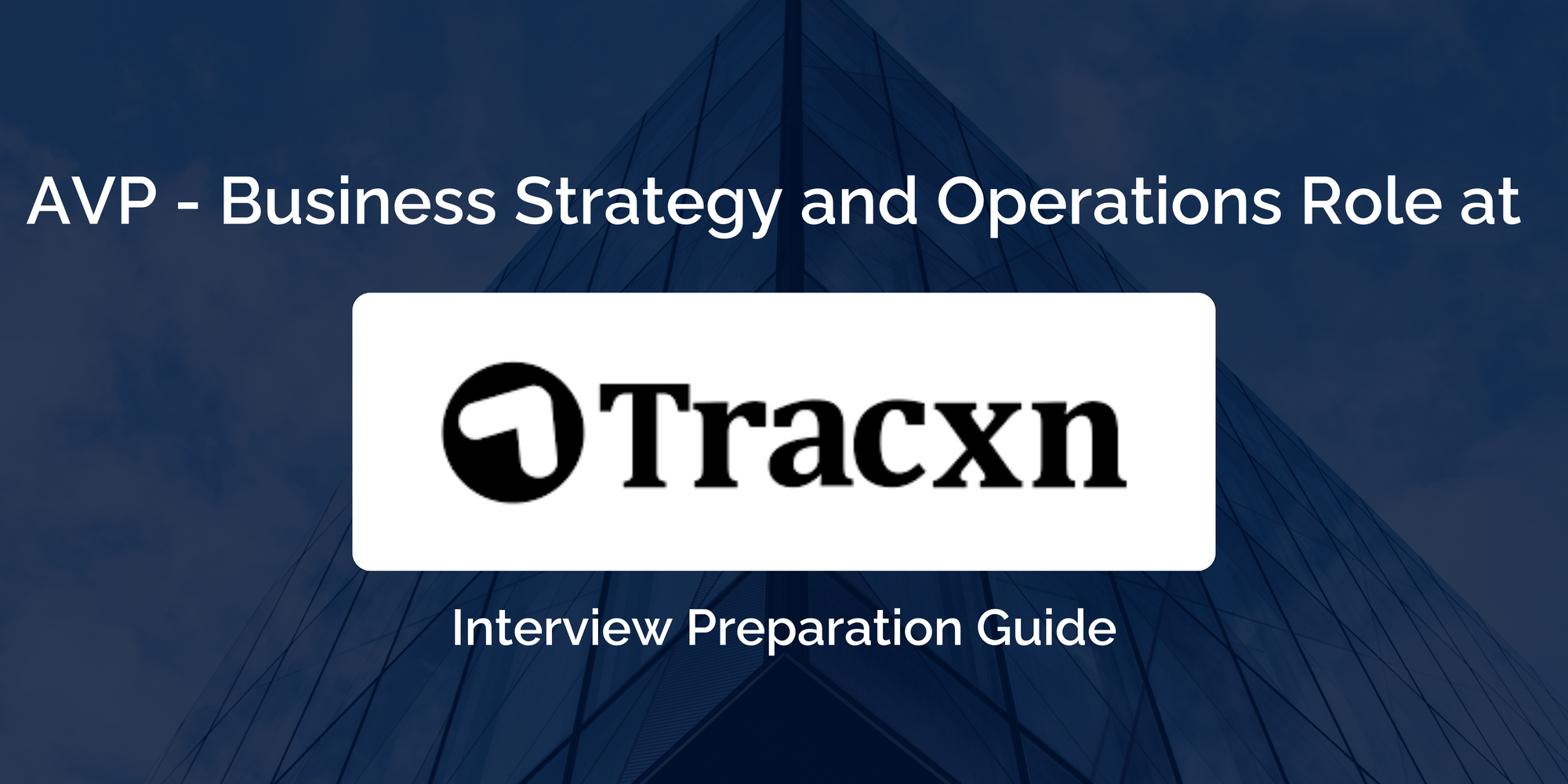 Tracxn Technologies: AVP Strategy Operations Interview Guide