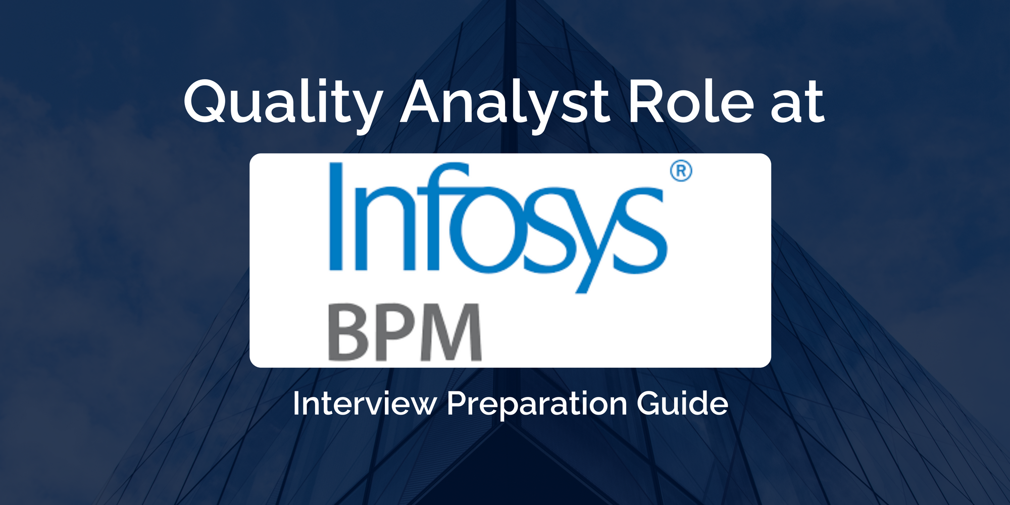 Infosys BPM : A Comprehensive Guide to Prepare for an Quality Analyst Interview