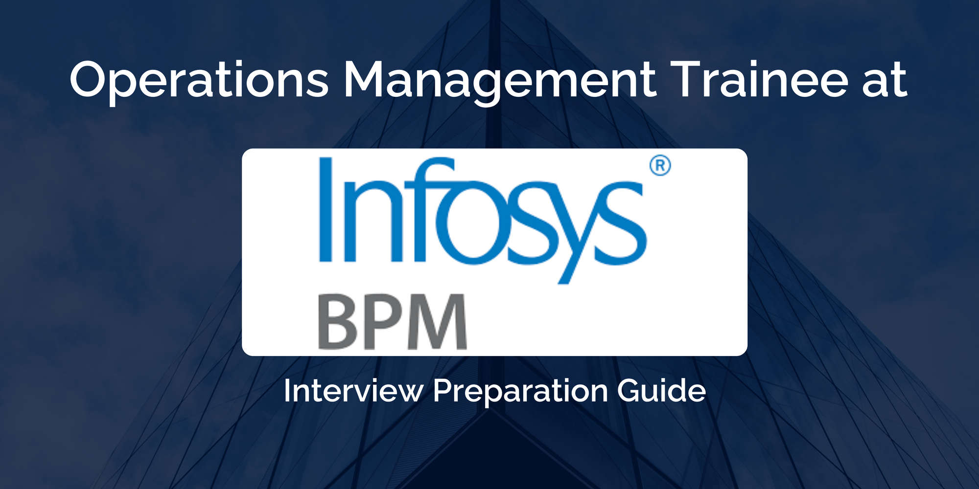 Infosys BPM: A Complete Guide To Ace Your Operations Management Trainee Interview