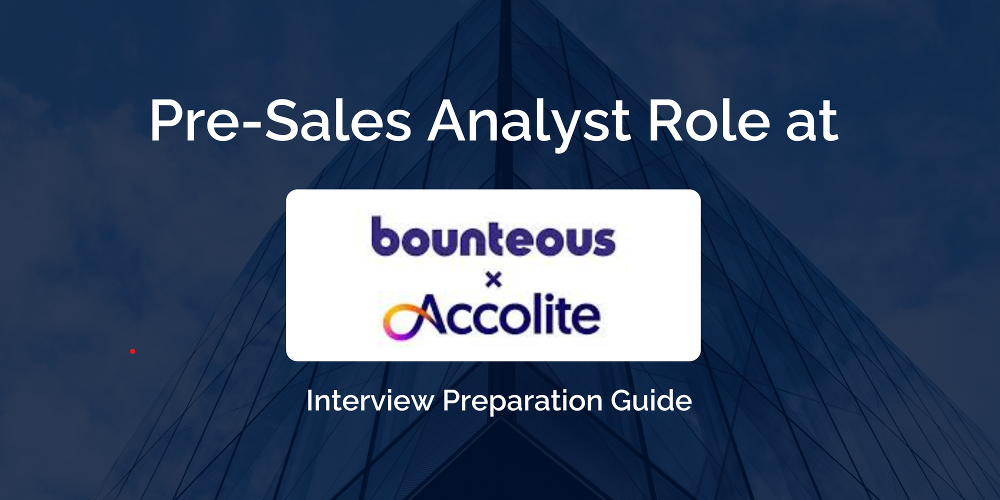 Bounteous x Accolite: Excelling in Your Pre-Sales Analyst Interview- A Comprehensive Guide