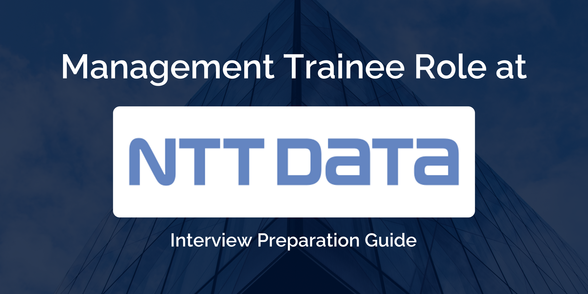 NTT Data: Mastering your Management Trainee Interview- Key Preparation Tips for Success