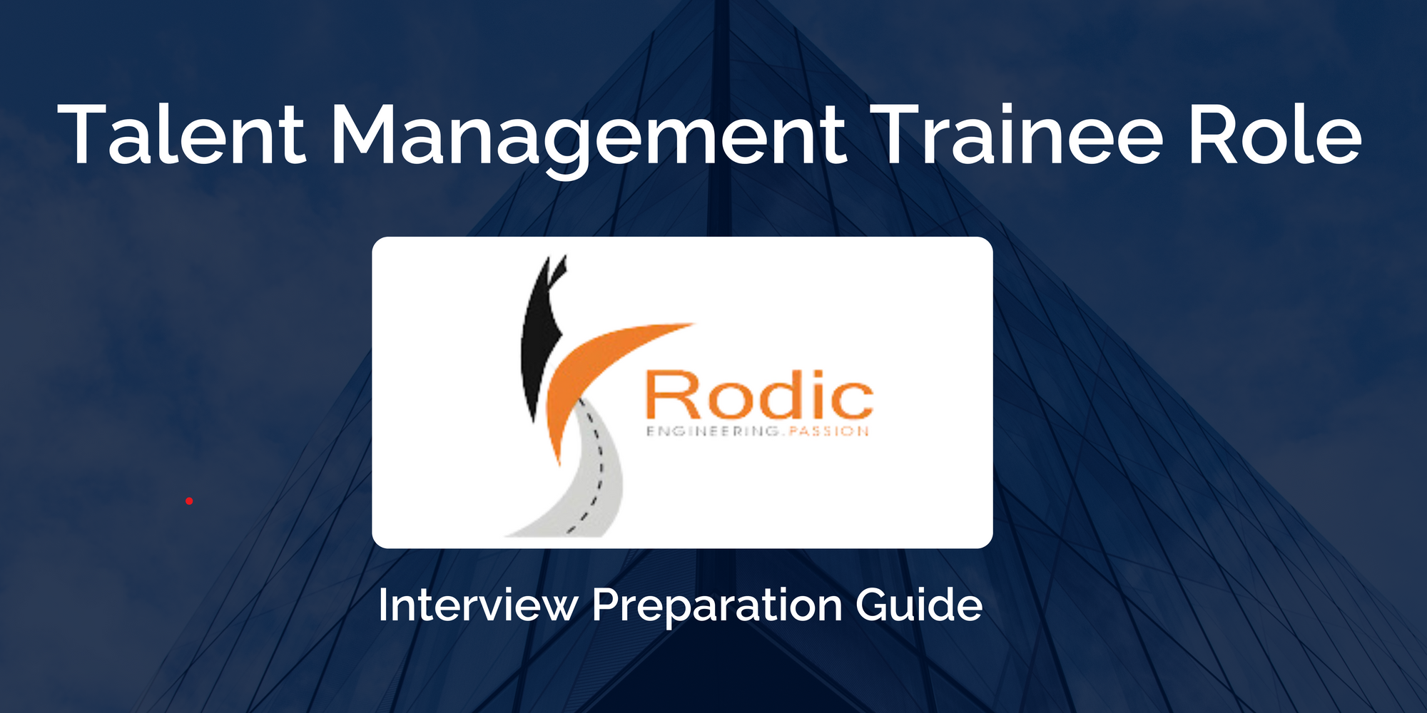 Rodic : Excelling in Your Talent Management Trainee Interview- A Comprehensive Preparation Guide