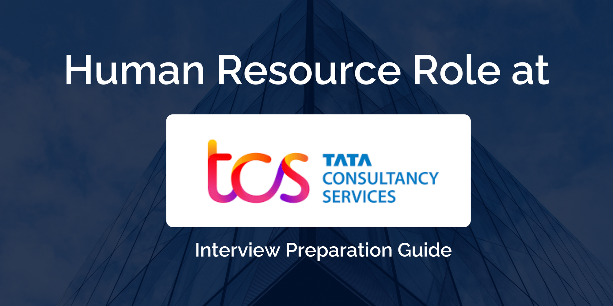 TCS : Mastering your Human Resource Interview with these Key Preparation Tips for Success