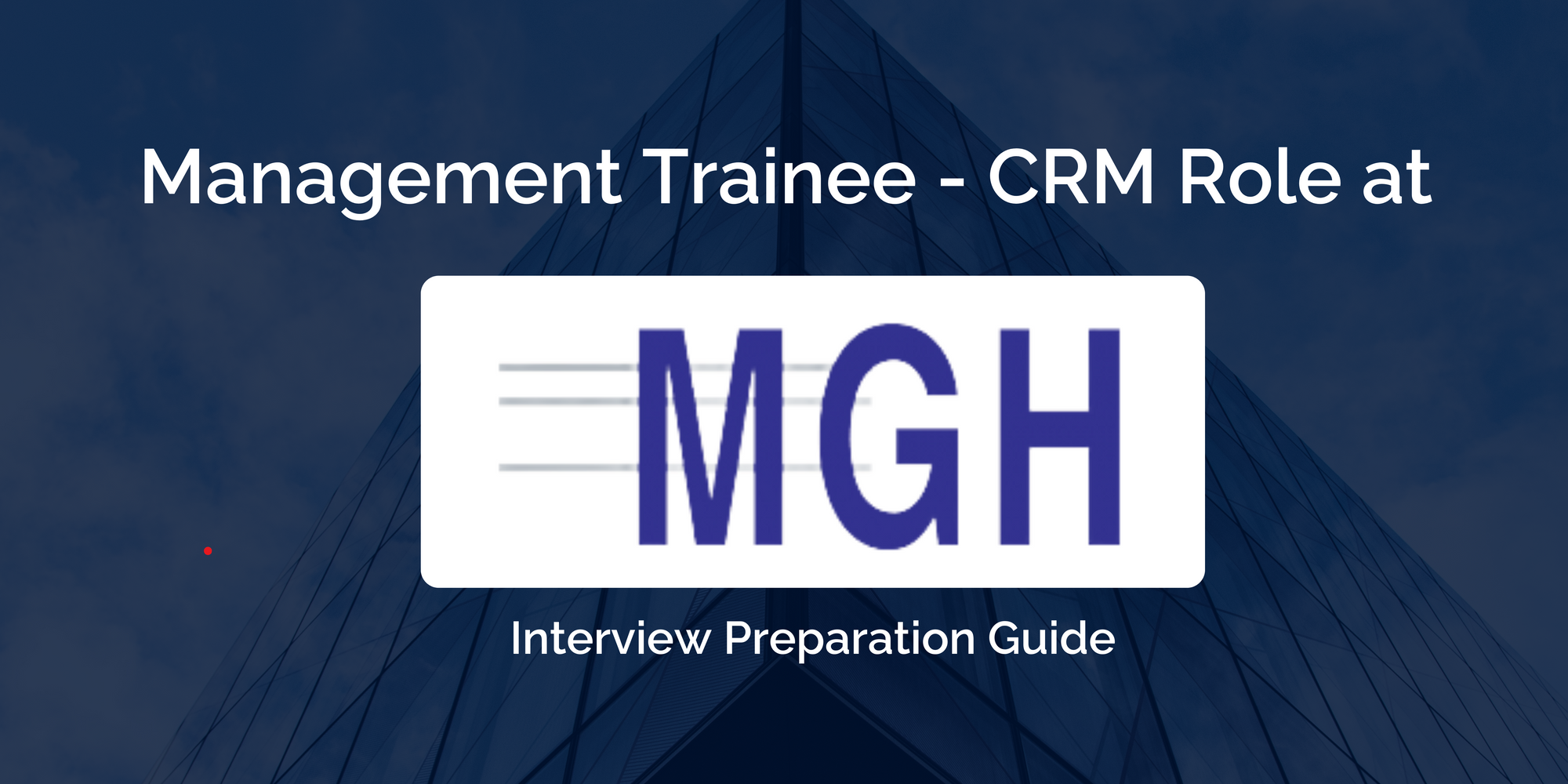 MGH Group: Prepare for Your CRM Trainee Interview – Key Tips for Success