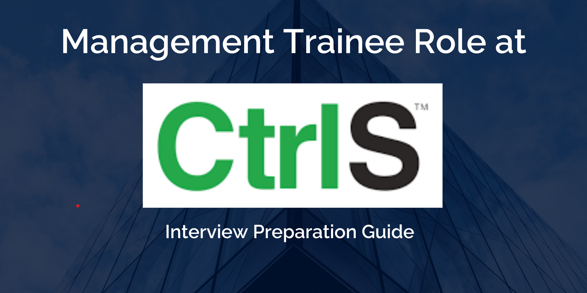 CtrlS: Interview Preparation Guide for Management Trainee Role