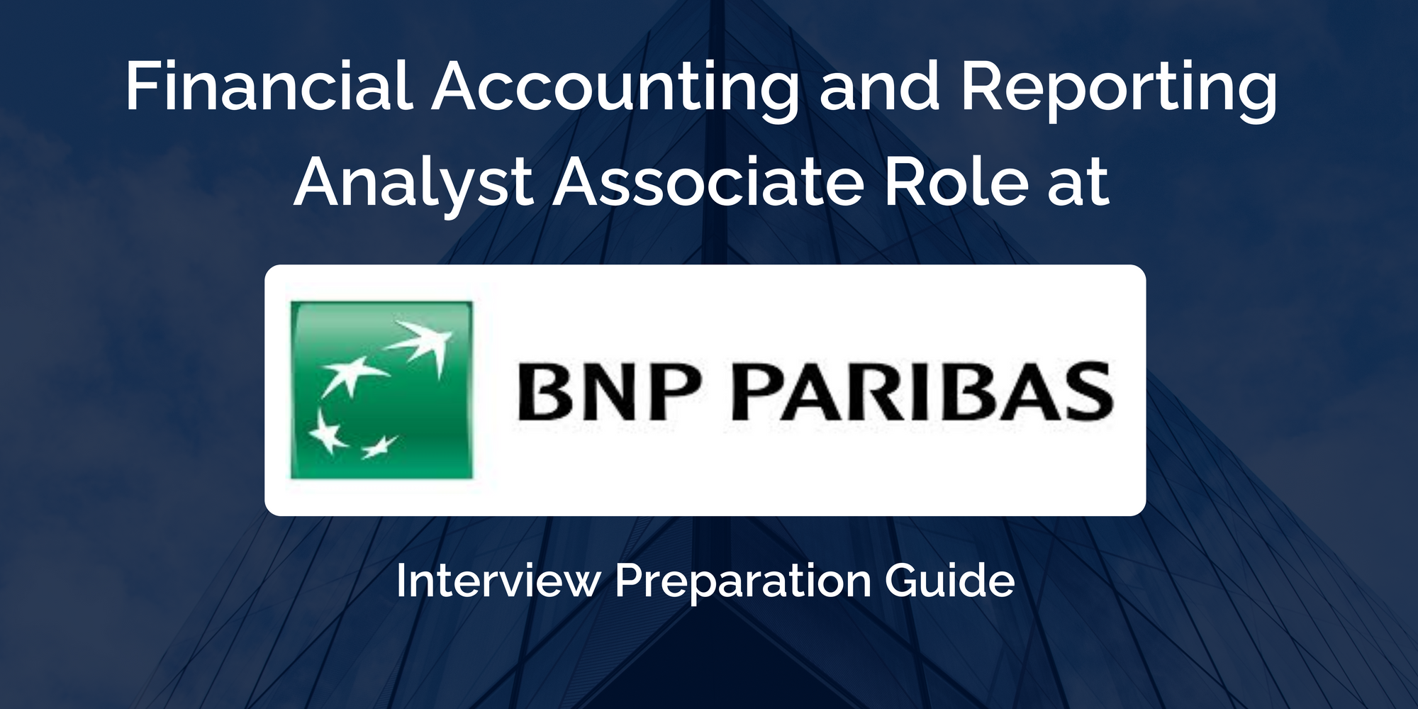BNP Paribas: Mastering Your Financial Accounting and Reporting Analyst Associate Interview