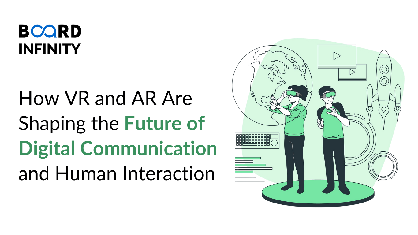 How VR and AR Are Shaping the Future of Digital Communication and Human Interaction