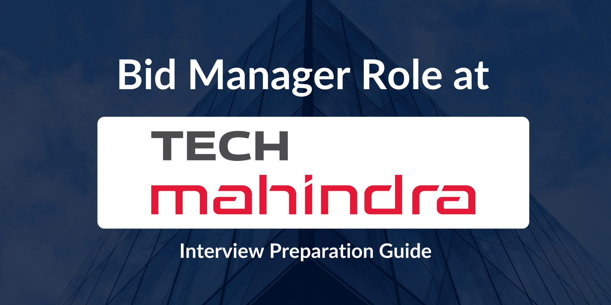 Tech Mahindra: A Complete Guide to Acing the Bid Manager Interview