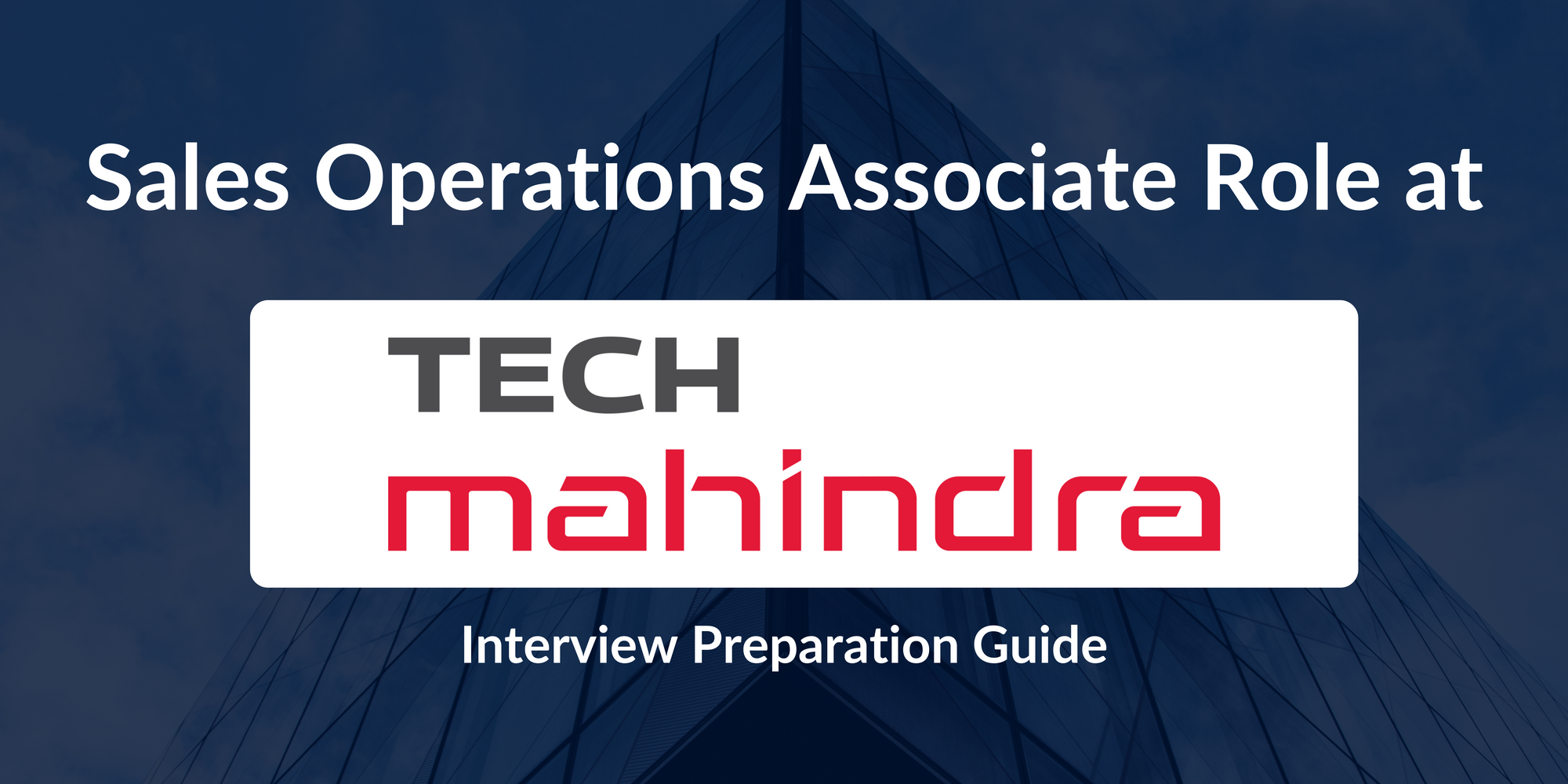 Tech Mahindra: A Complete Guide to Acing the Sales Operations Associate Interview