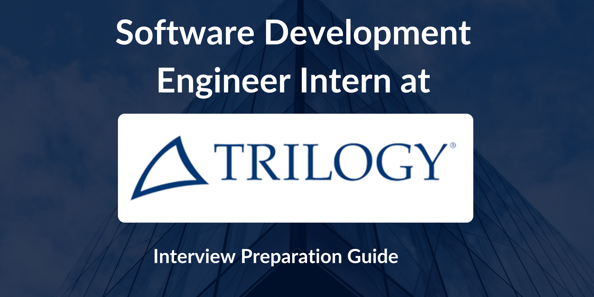 Trilogy Innovations: Software Development Engineer Intern -Interview Guide