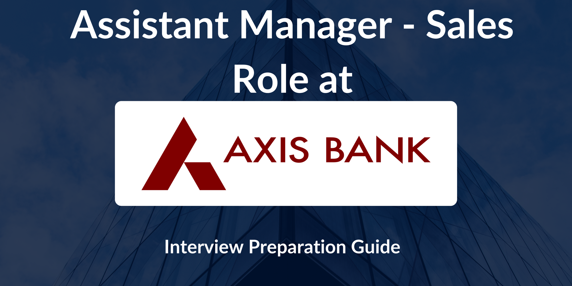 Axis Bank: Interview Preparation For Assistant Manager - Sales Role