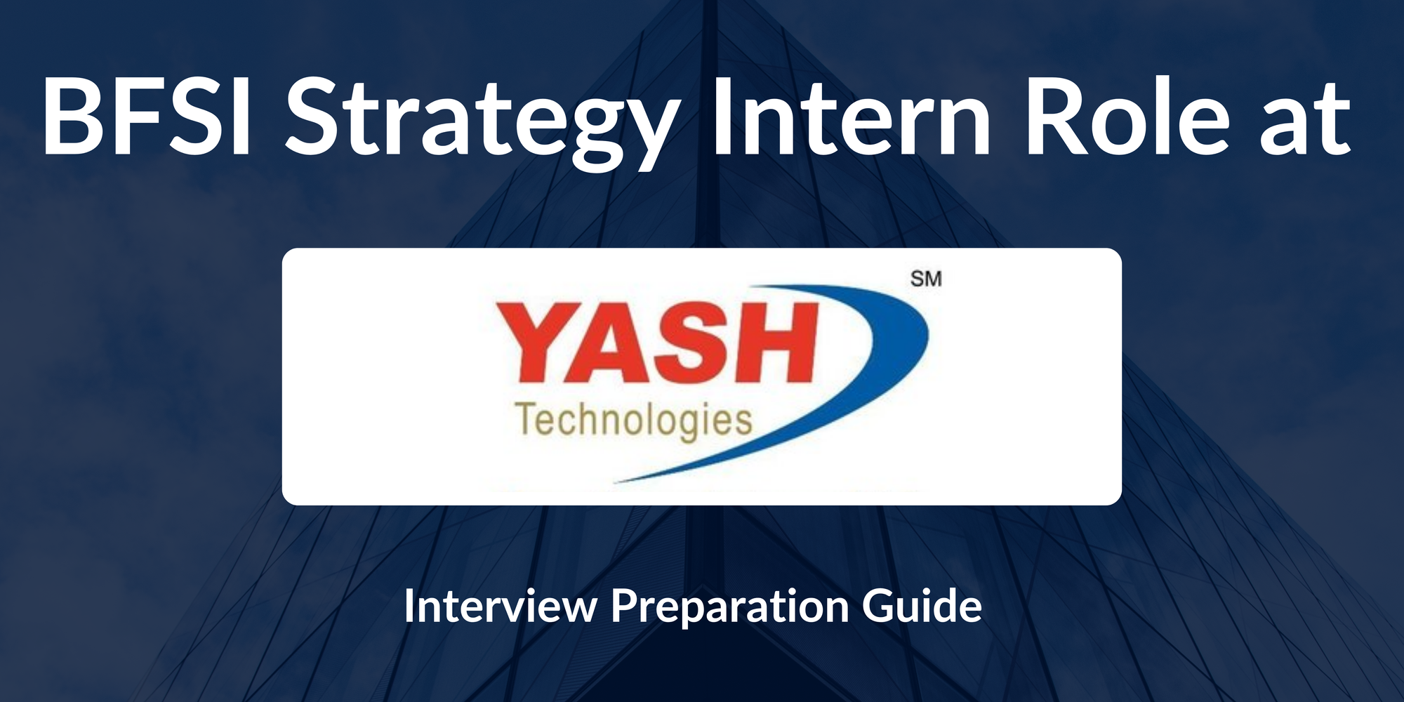 YASH Technologies: Interview Preparation For BFSI Strategy Intern - Sales Role