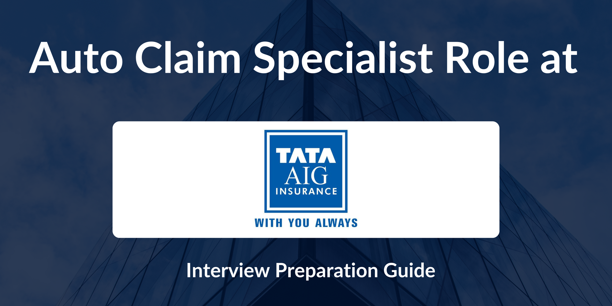 TATA AIG: Interview Preparation For Auto Claim Specialist Role