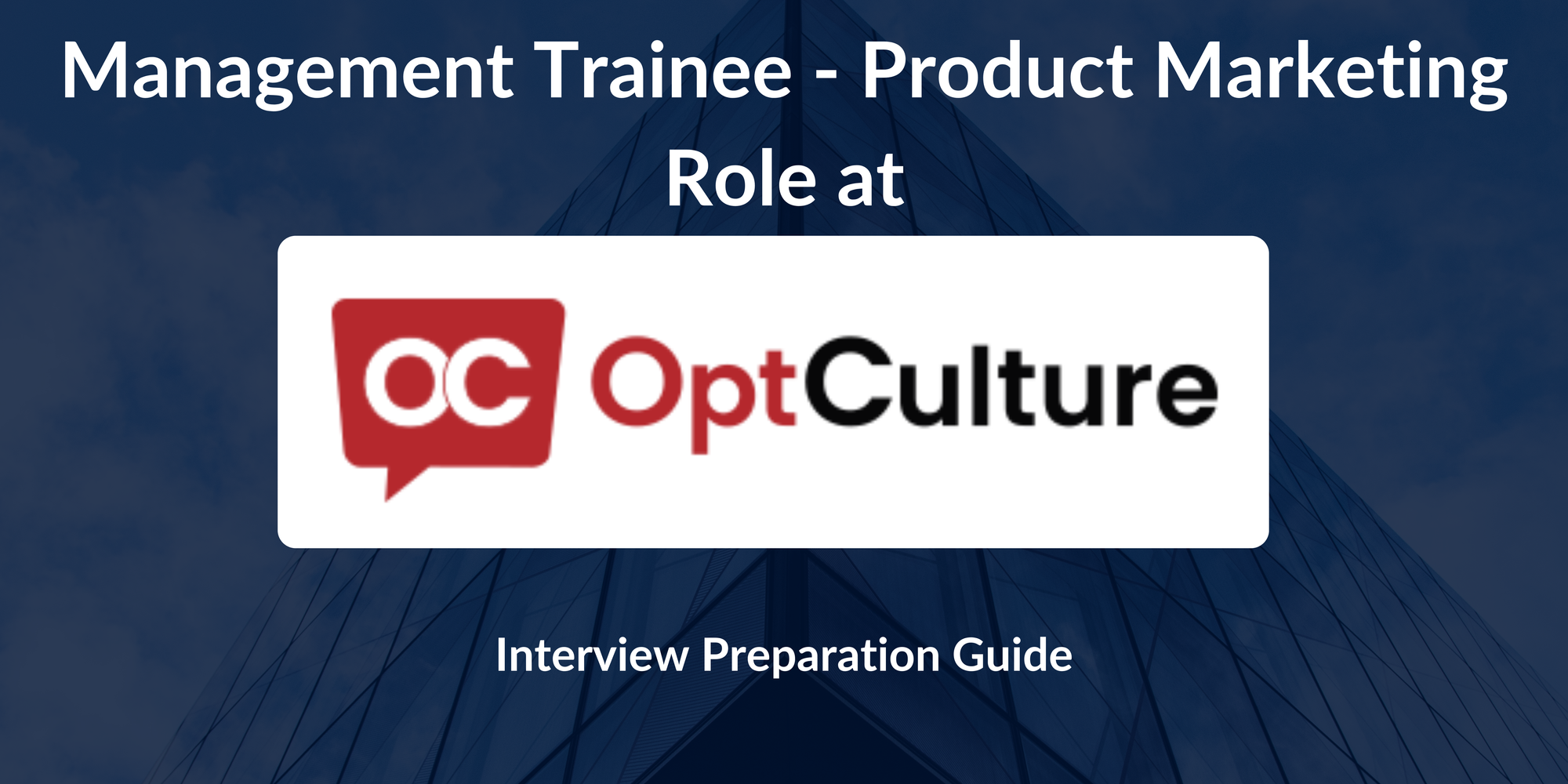 OptCulture: Interview Preparation For Management Trainee - Product Marketing Role