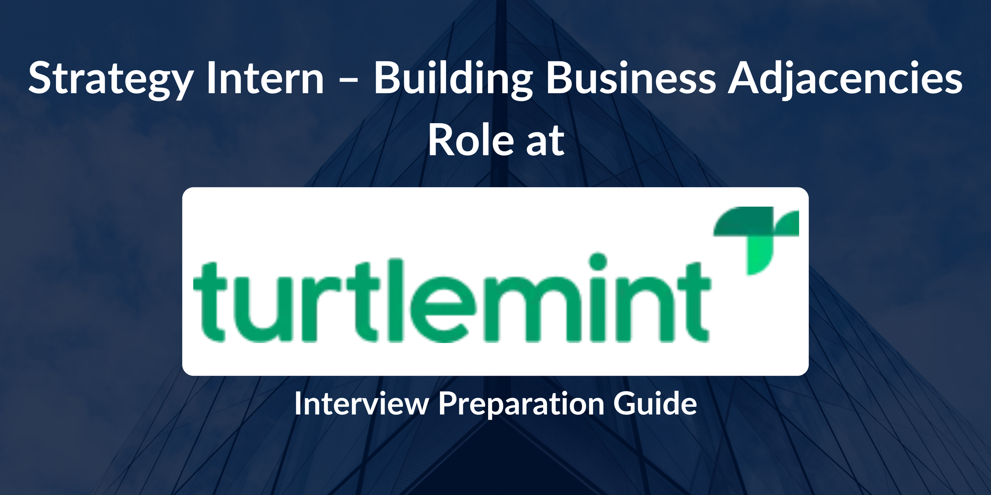 Turtlemint: Interview Preparation Guide For Strategy Intern Role