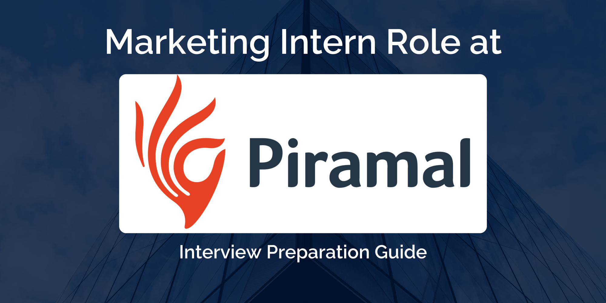 Piramal: Marketing Intern Interview Preparation Guide