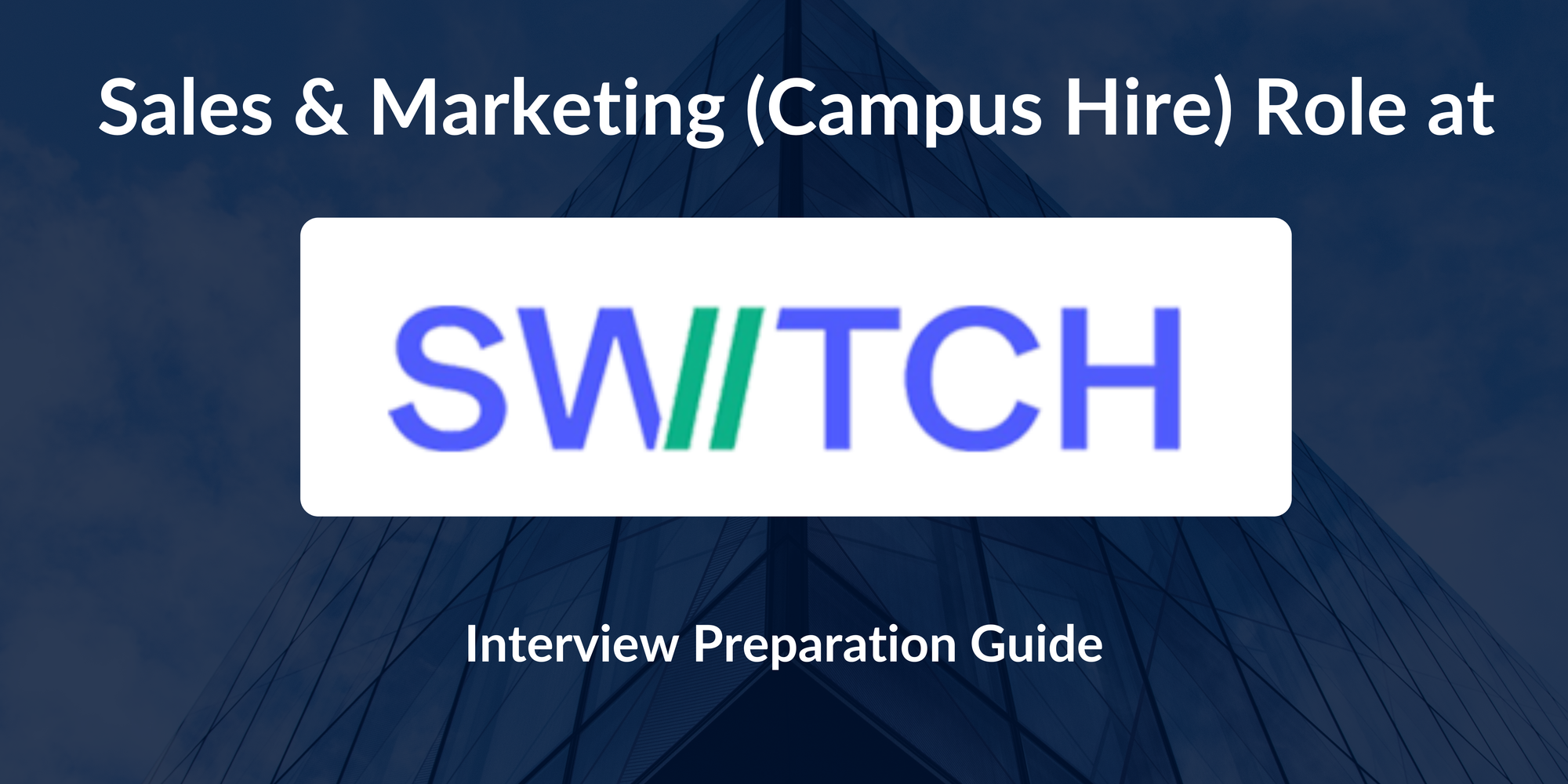 Switch Mobility: Interview Preparation For Sales & Marketing (Campus Hire) Role