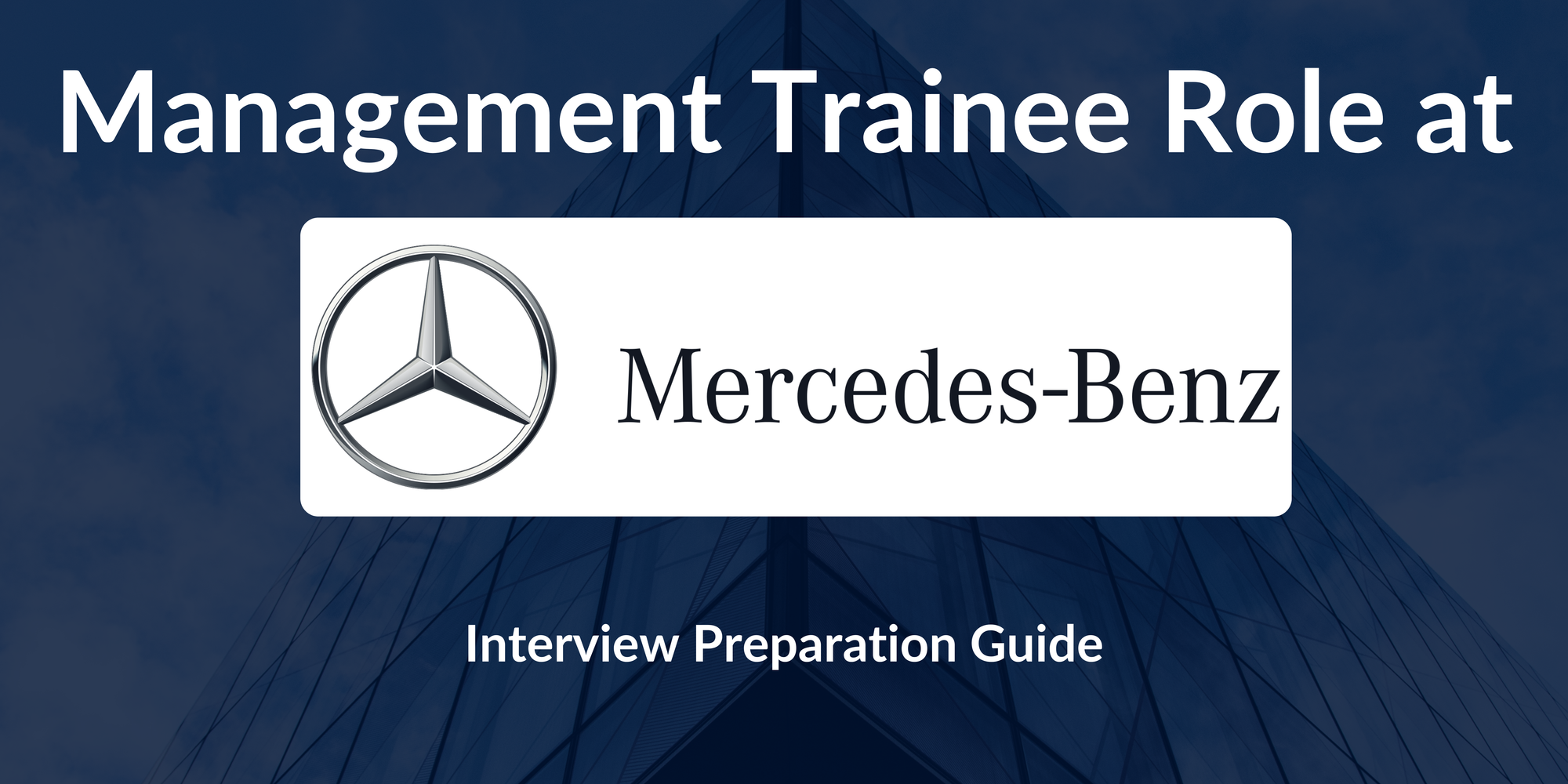 Mercedes-Benz: Interview Preparation For Management Trainee Role