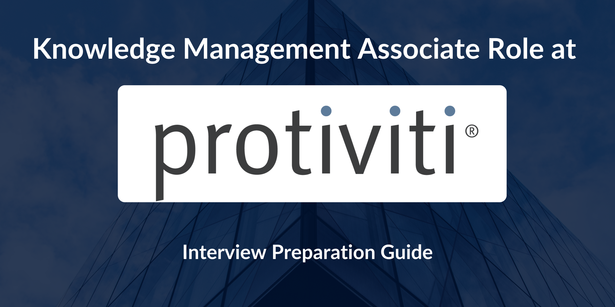 Protiviti: Interview Preparation For Knowledge Management Associate Role