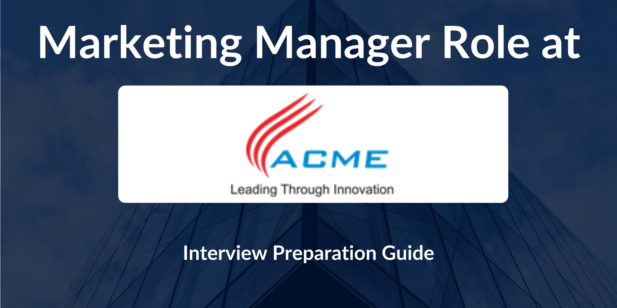 Marketing Manager Interview Guide at Acme Group of Companies