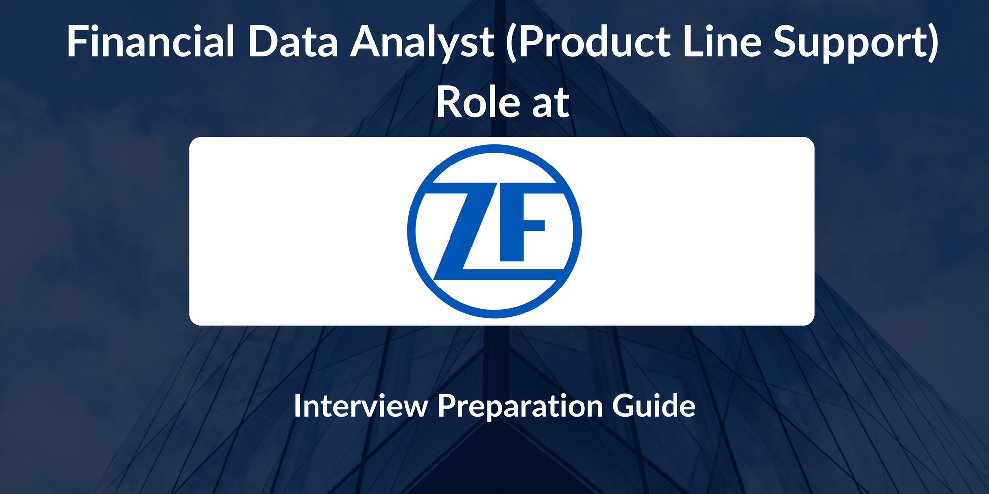 ZF: Interview Preparation For Financial Data Analyst (Product Line Support) Role