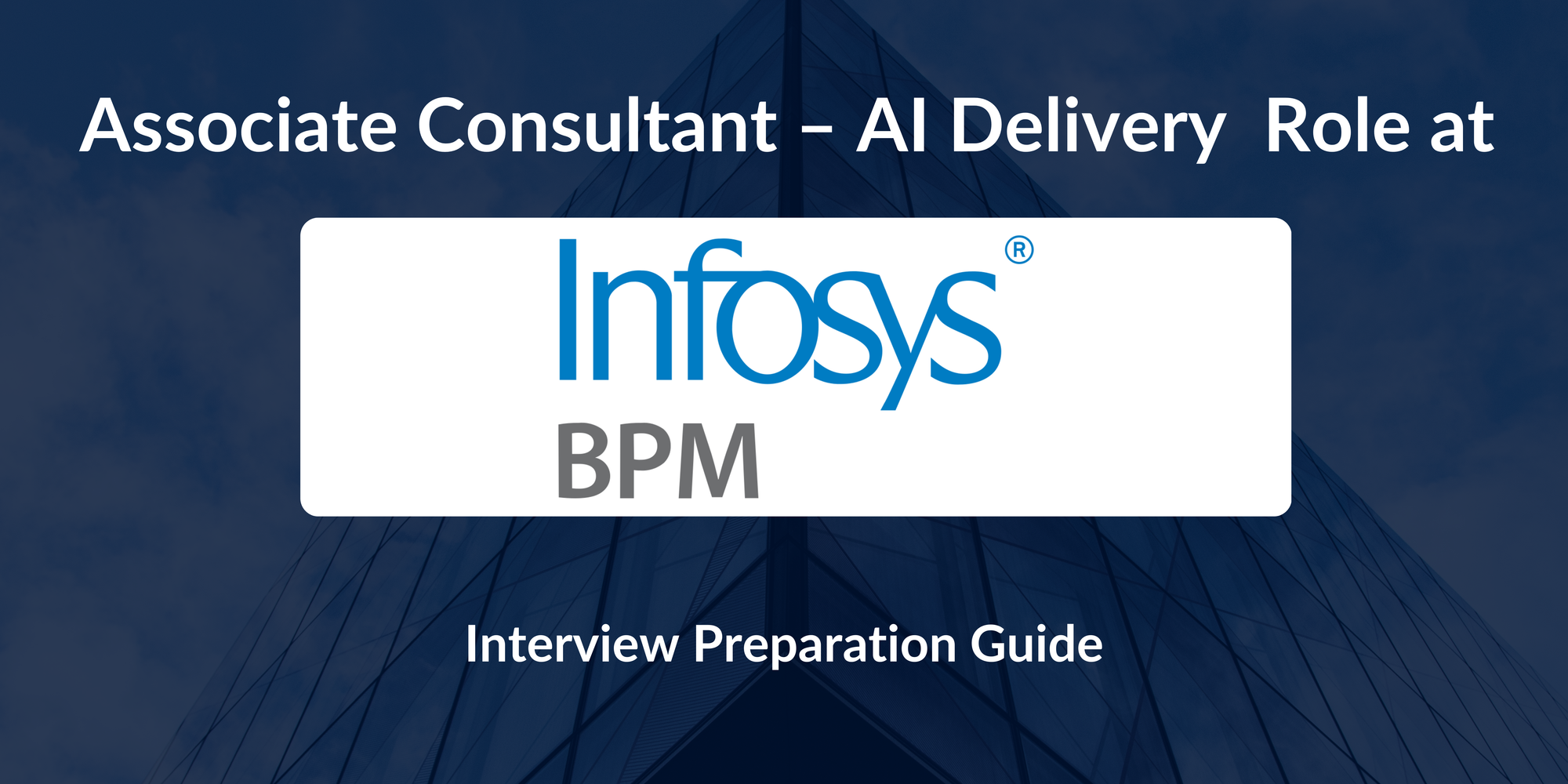 Infosys BPM: Interview Preparation For Associate Consultant – AI Delivery Team Role