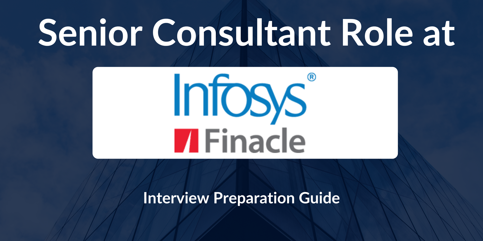 Finacle Consulting Group: Interview Preparation For Senior Consultant Role