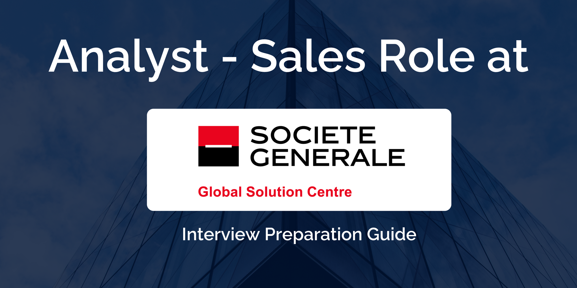 Analyst Interview Guide at Societe Generale Global Solution Centre (SG GSC)