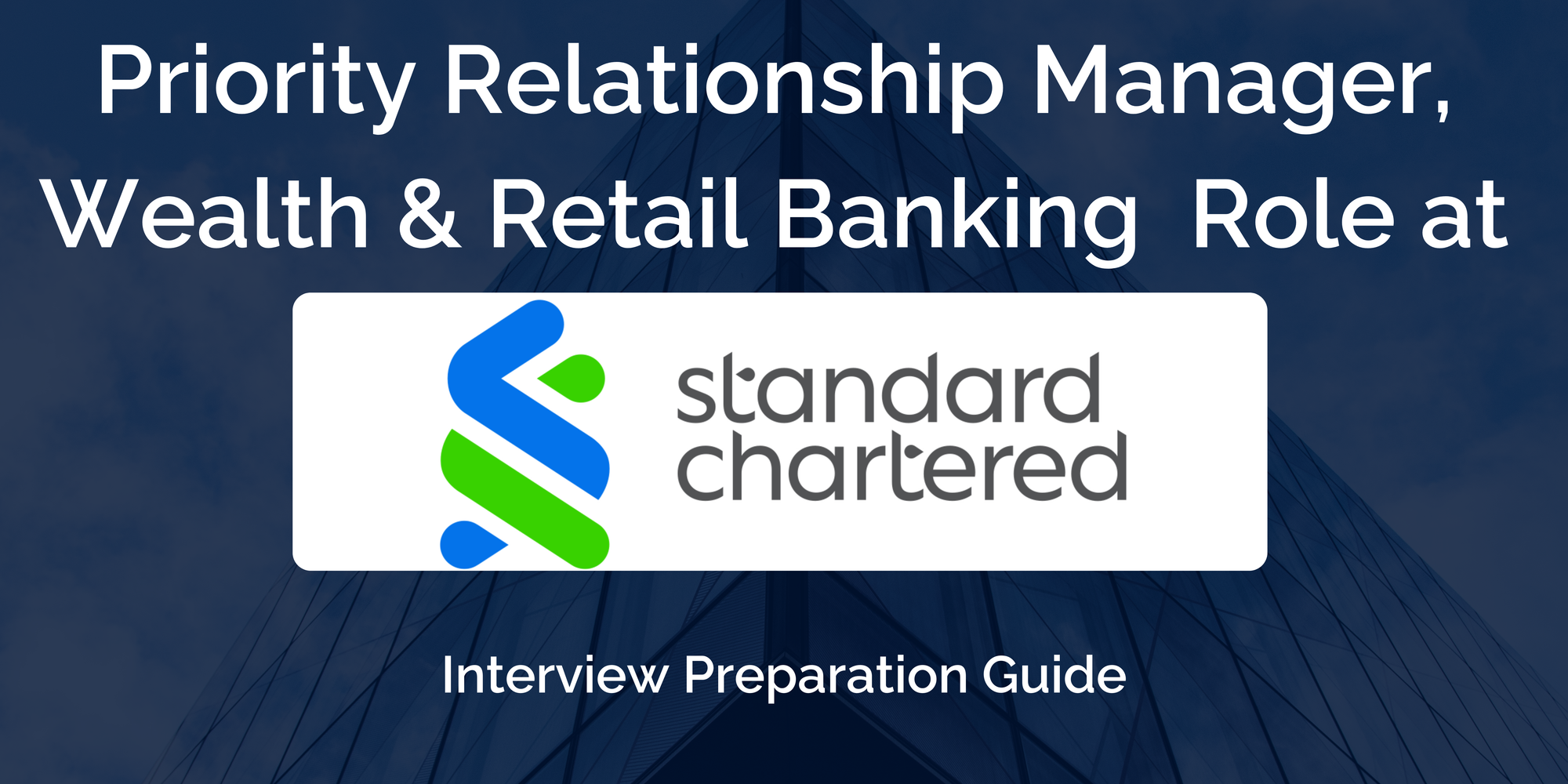 Standard Chartered: Interview Preparation For Priority Relationship Manager, Wealth & Retail Banking Role
