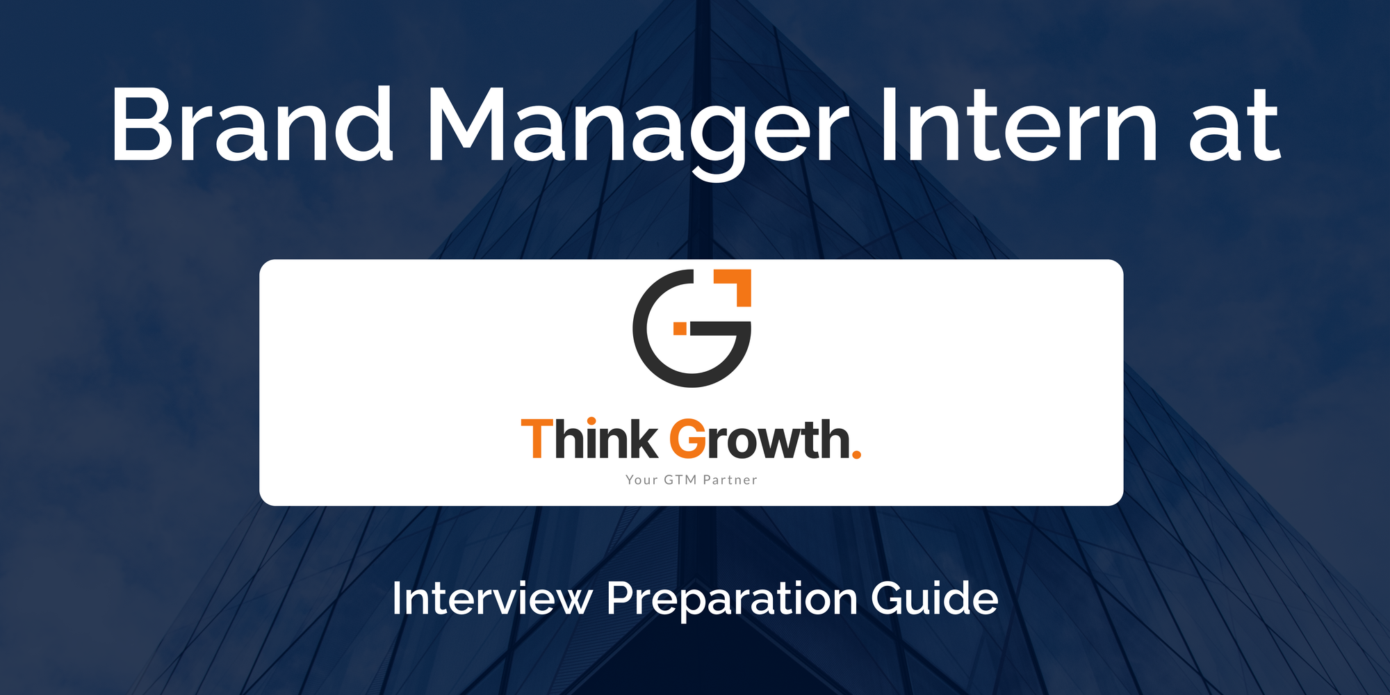 ThinkGrowth: Interview Preparation For Brand Manager Intern Role