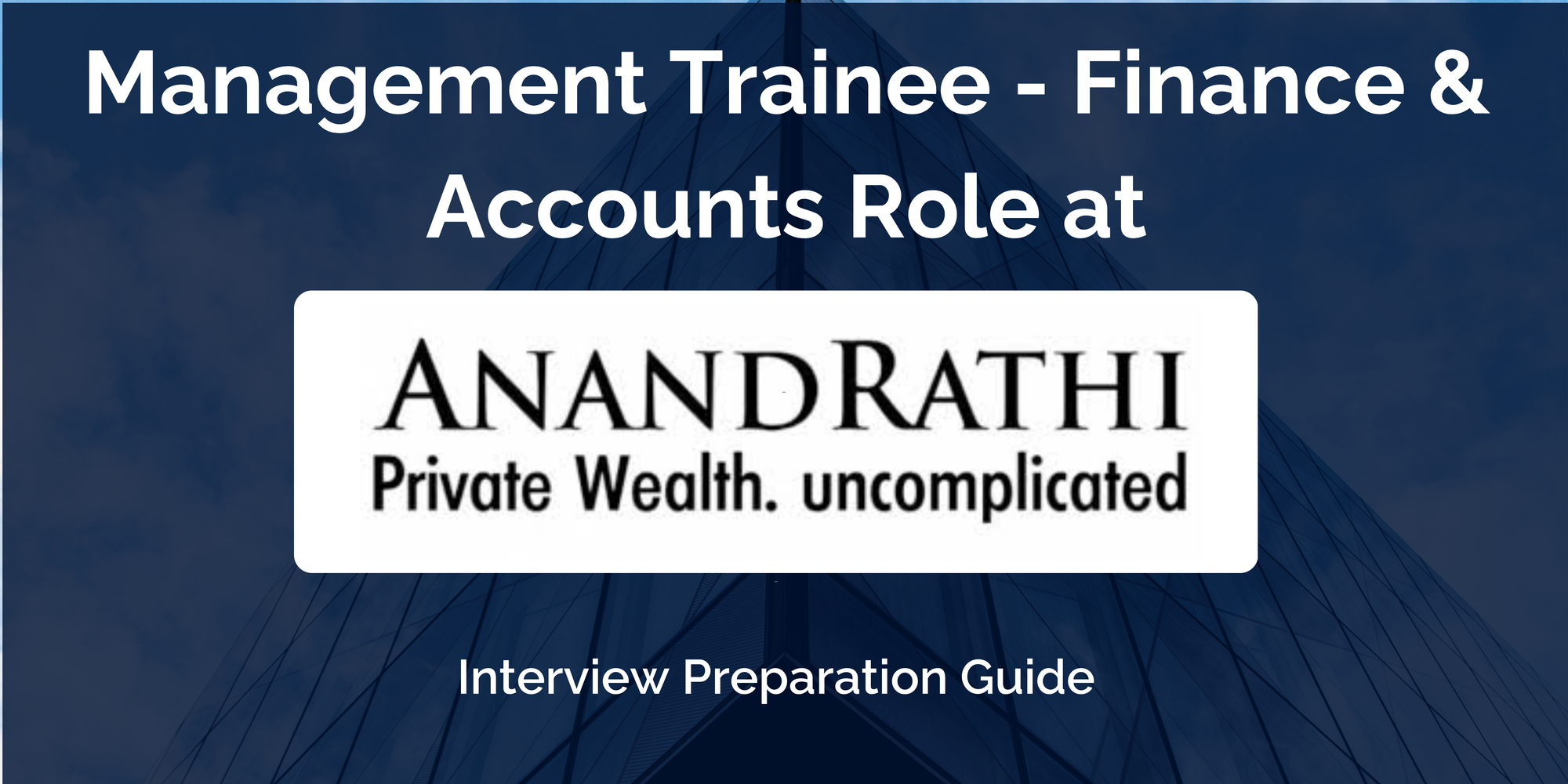 Anand Rathi Wealth Limited: Interview Preparation For Management Trainee - Finance & Accounts Role