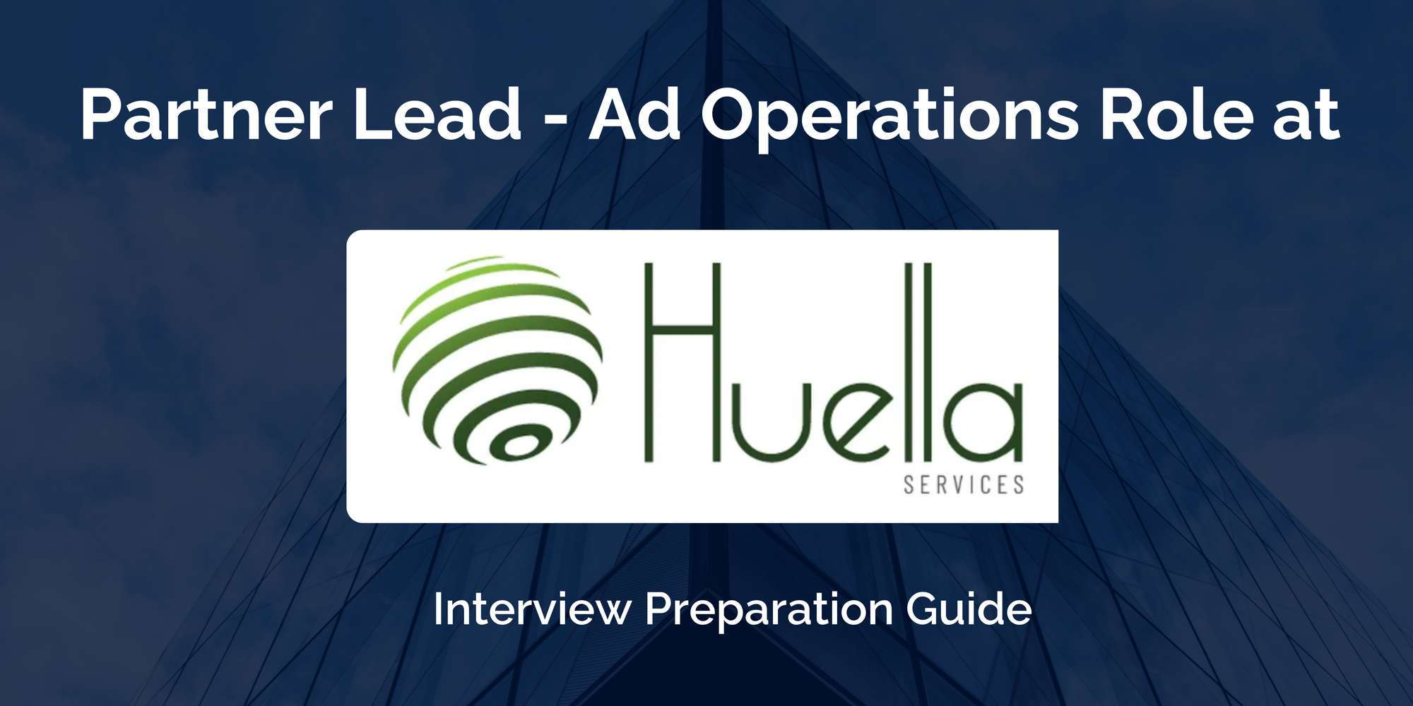 Huella: Interview Preparation For Partner Lead - Ad Operations Role