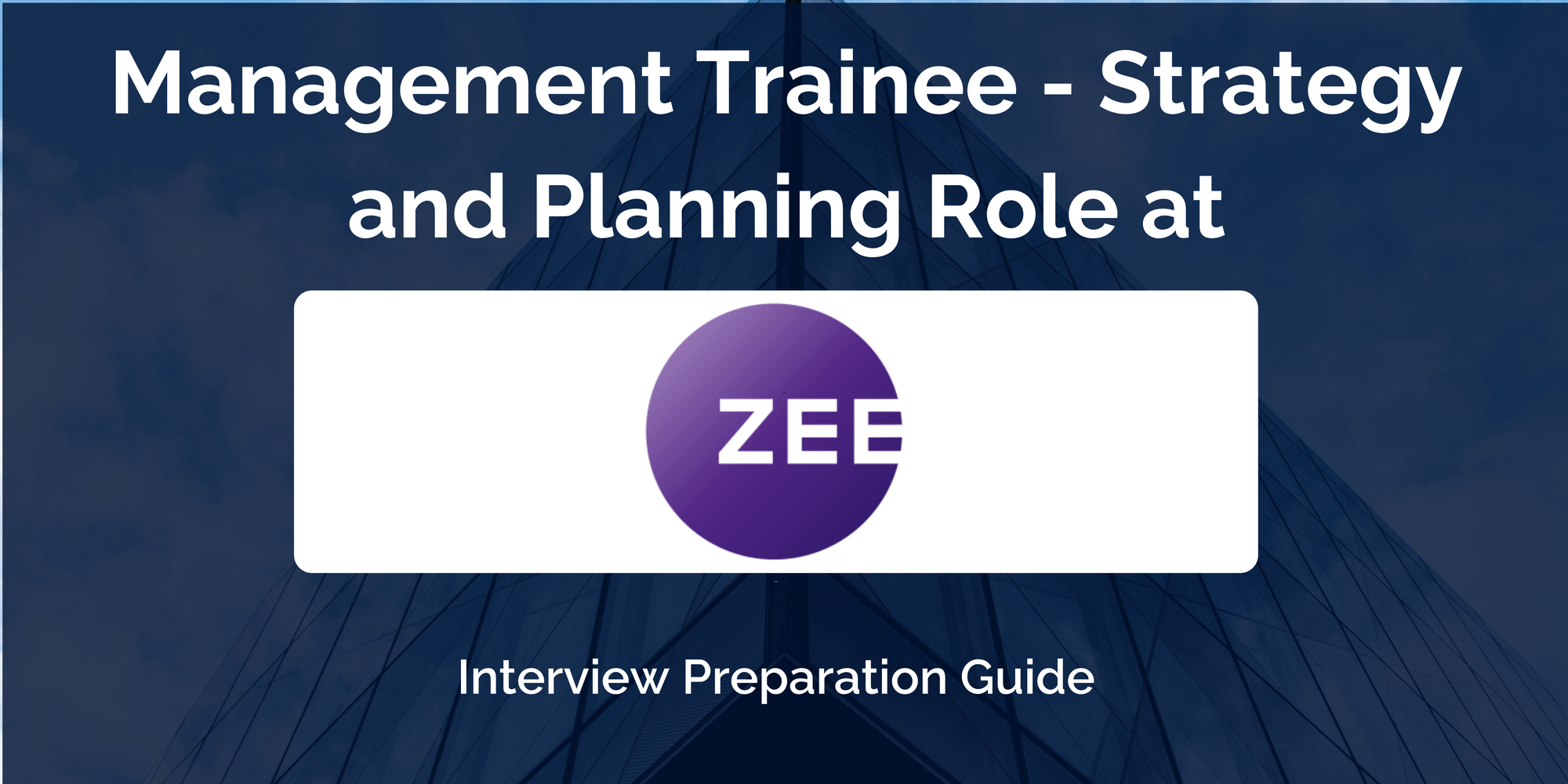 Zee Entertainment: Interview Preparation For Management Trainee - Strategy and Planning Role