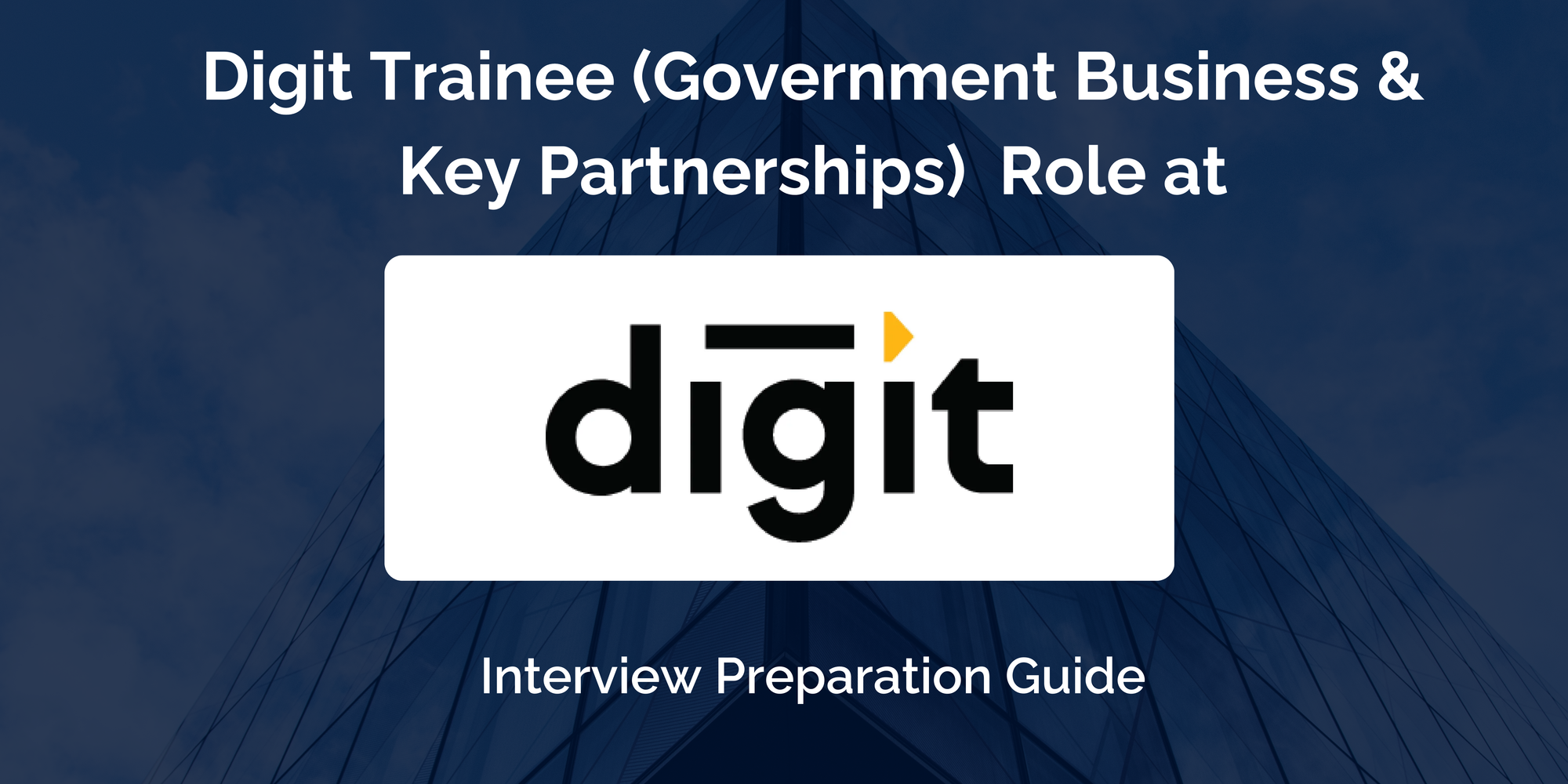 Digit: Interview Preparation For Digit Trainee (Government Business & Key Partnerships) Role