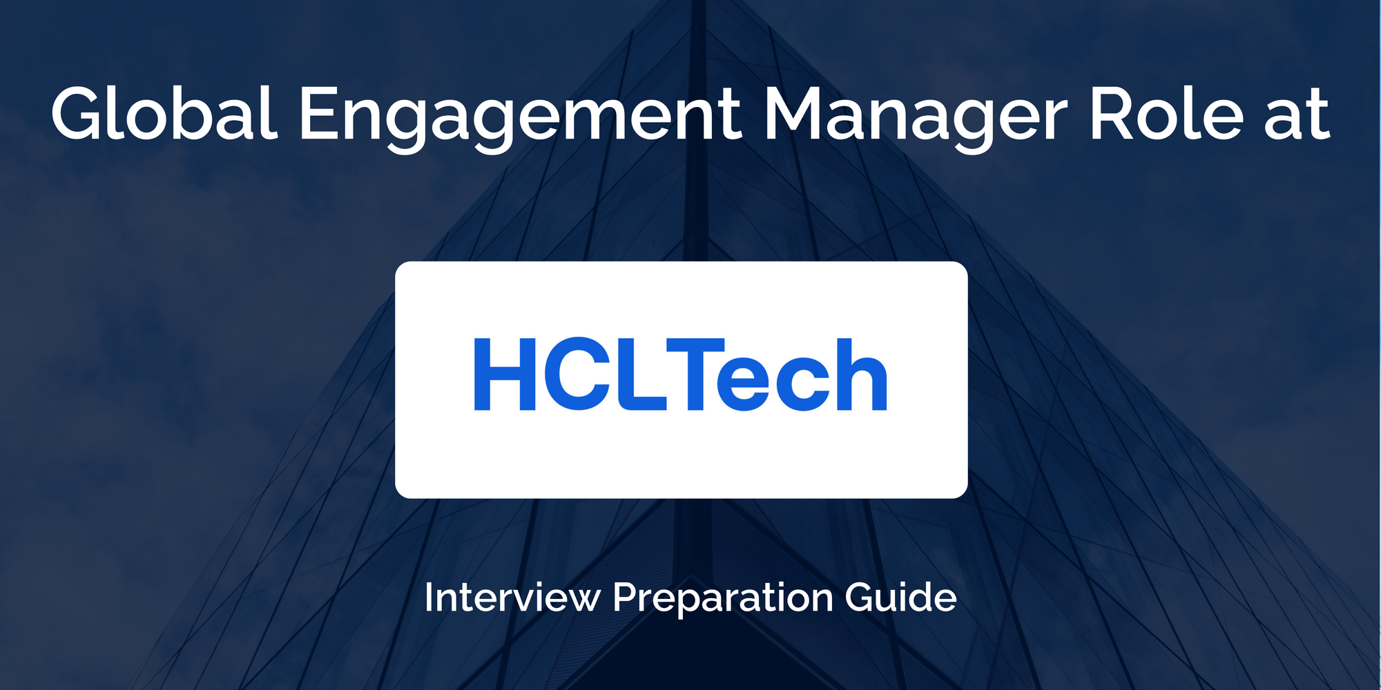 HCLTech: Interview Preparation For Global Engagement Manage Role