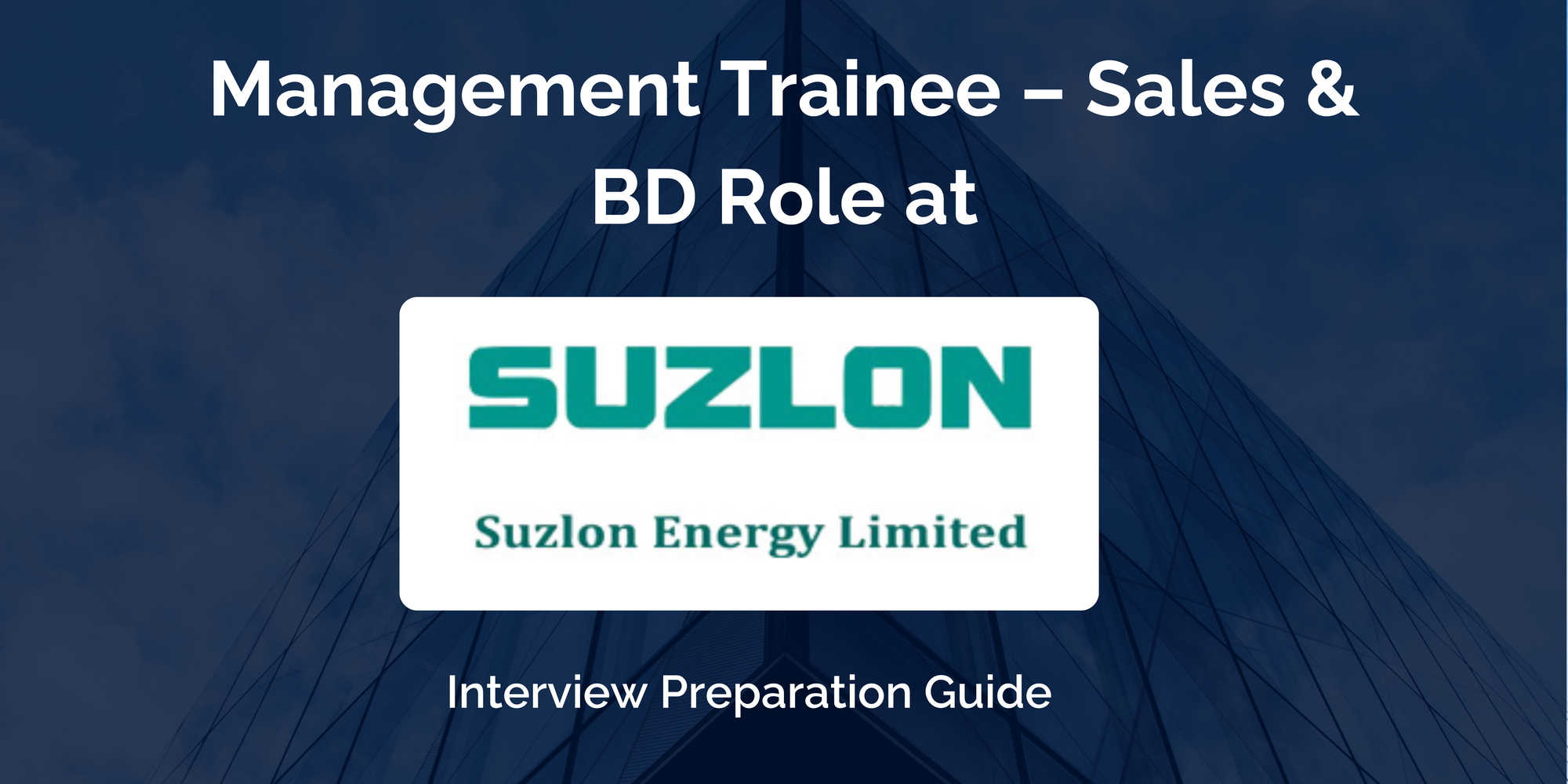 Suzlon Energy Limited: Interview Preparation For Management Trainee – Sales & BD Role