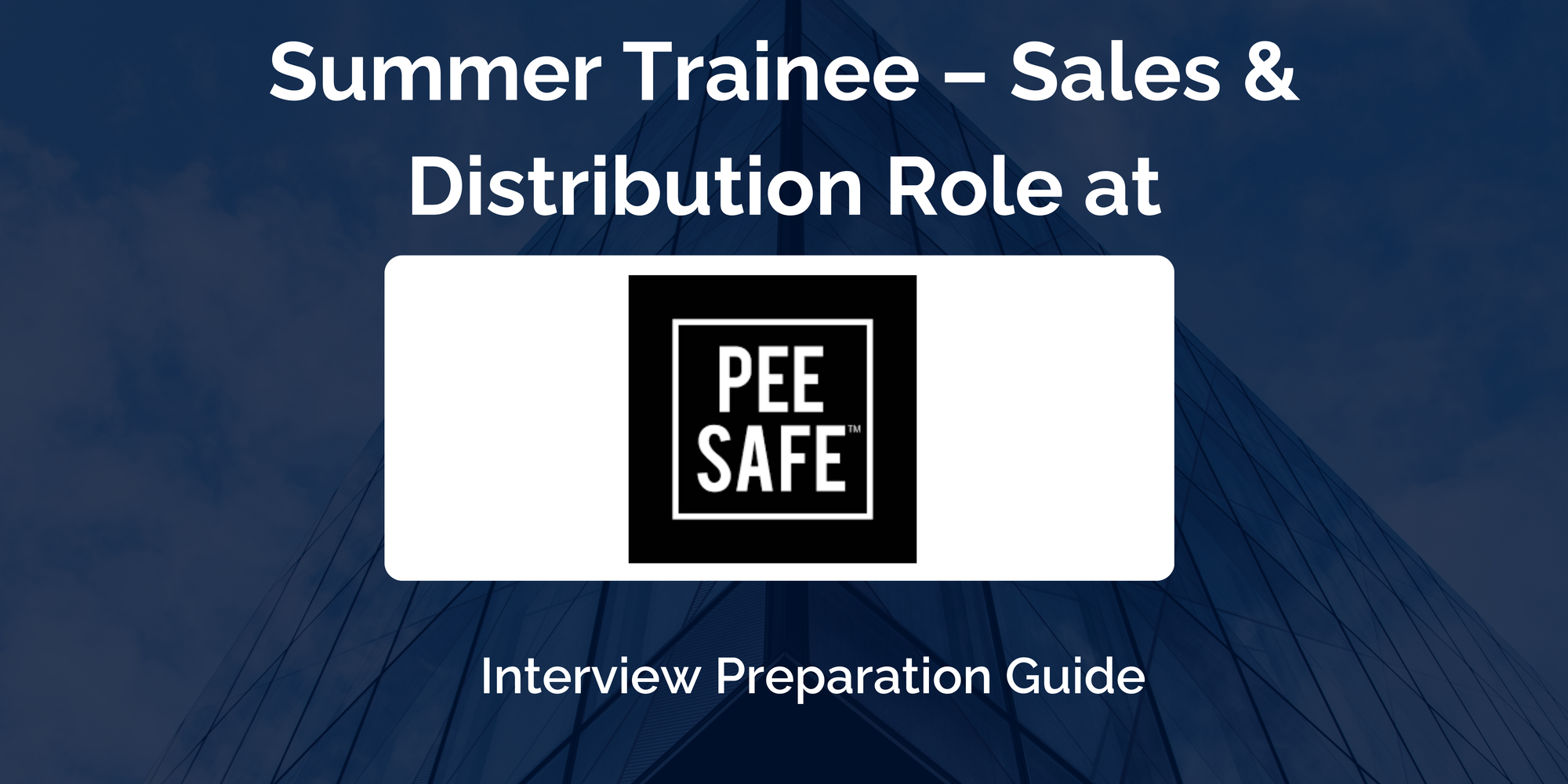 Pee Safe: Interview Preparation For Summer Trainee – Sales & Distribution Role